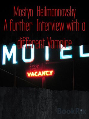 cover image of A further  Interview with a different Vampire